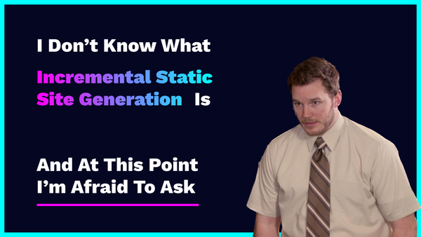 Incremental Static Site Generation
